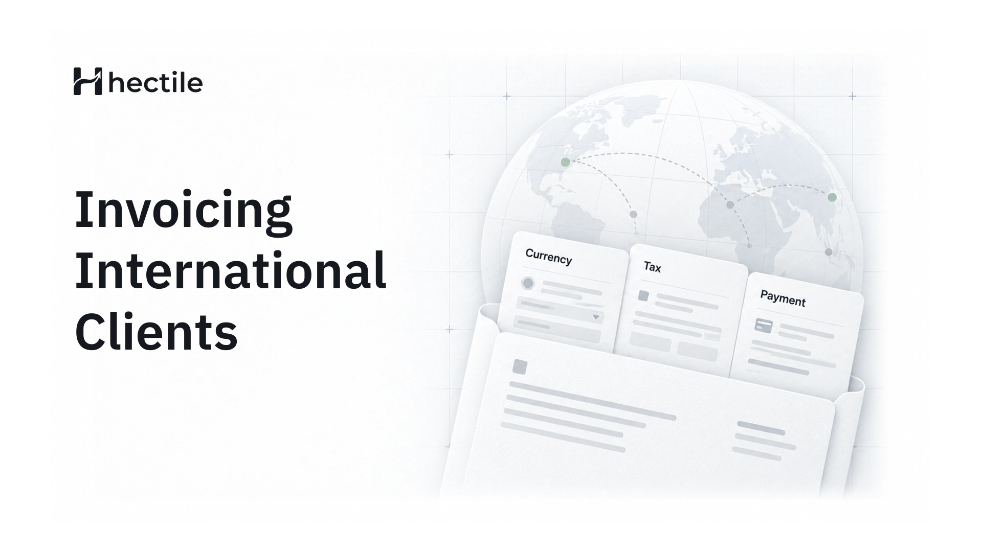 Invoicing International Clients: Currency, Tax and Payment Details to Get Right